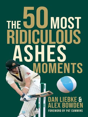 cover image of The 50 Most Ridiculous Ashes Moments
